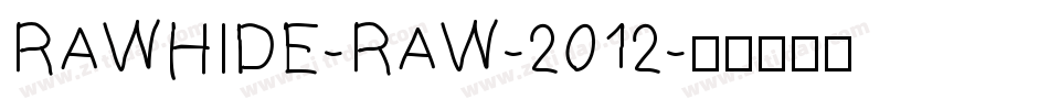 RAWHIDE-RAW-2012字体转换