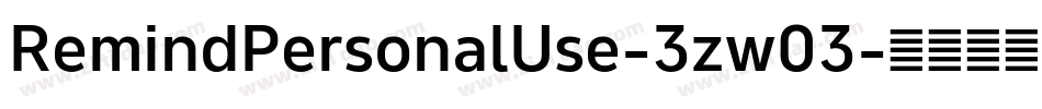 RemindPersonalUse-3zw03字体转换