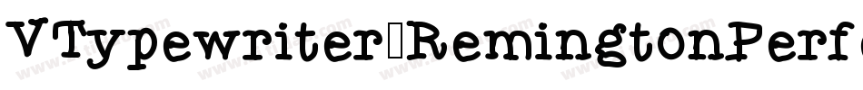 VTypewriter-RemingtonPerfected字体转换