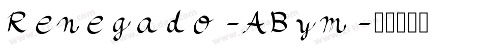 Renegado-ABym字体转换