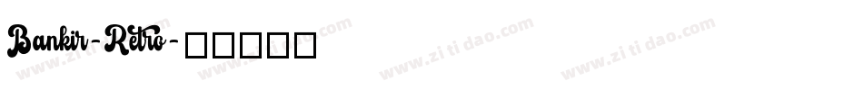 Bankir-Retro字体转换