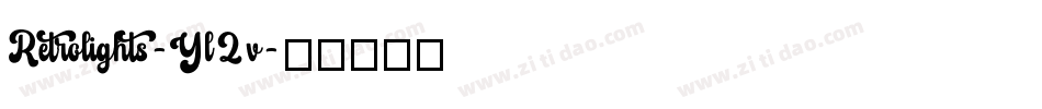 Retrolights-Yl2v字体转换
