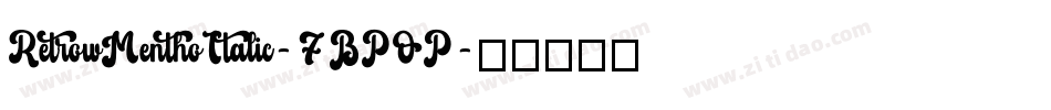 RetrowMenthoItalic-7BPOP字体转换
