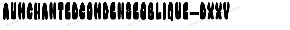 AunchantedCondenseOblique-dxxV字体转换