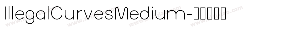 IllegalCurvesMedium字体转换