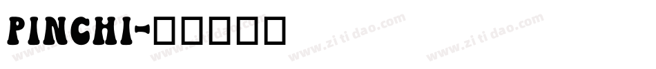 Pinchi字体转换