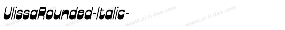 UlissaRounded-Italic字体转换