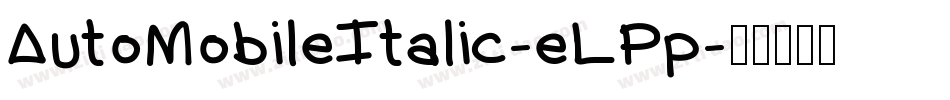 AutoMobileItalic-eLPp字体转换