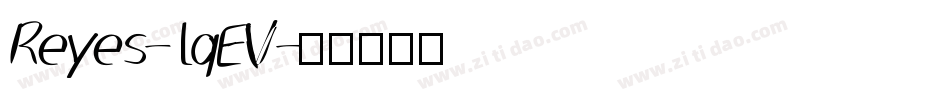 Reyes-lqEV字体转换