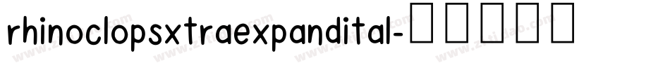rhinoclopsxtraexpandital字体转换