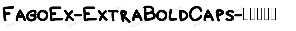 FagoEx-ExtraBoldCaps字体转换