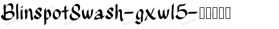 BlinspotSwash-gxw15字体转换
