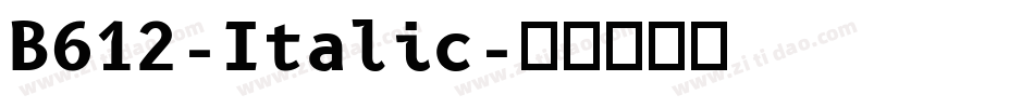 B612-Italic字体转换