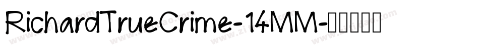 RichardTrueCrime-14MM字体转换