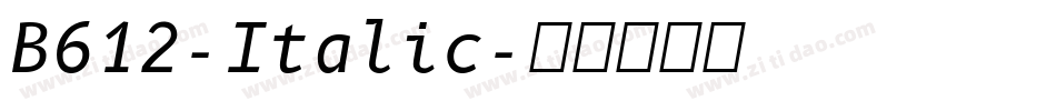 B612-Italic字体转换