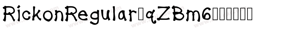 RickonRegular-qZBm6字体转换