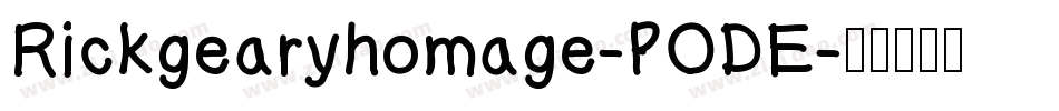 Rickgearyhomage-PODE字体转换