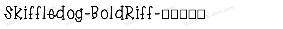 Skiffledog-BoldRiff字体转换