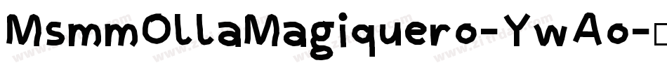 MsmmOllaMagiquero-YwAo字体转换