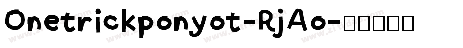 Onetrickponyot-RjAo字体转换