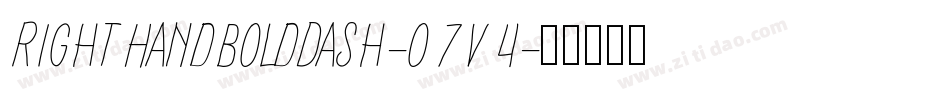 RightHandBoldDash-o7V4字体转换 RightHandBoldDash-o7V4字体转换