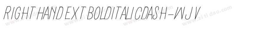 RightHandExtbolditalicdash-WjvG字体转换 RightHandExtbolditalicdash-WjvG字体转换