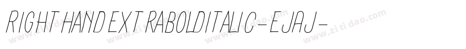 RightHandExtraBoldItalic-EjAj字体转换