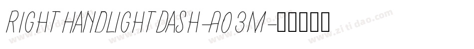 RightHandLightDash-AO3M字体转换 RightHandLightDash-AO3M字体转换