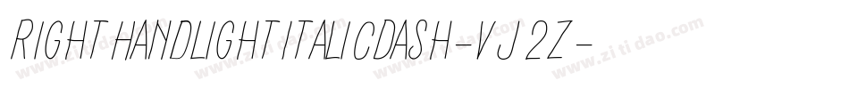 RightHandLightItalicDash-Vj2Z字体转换 RightHandLightItalicDash-Vj2Z字体转换