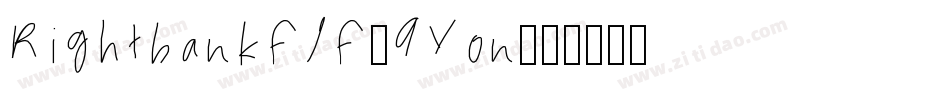 Rightbankflf-9Yon字体转换