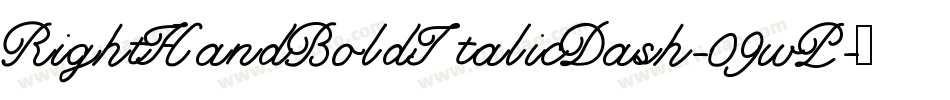 RightHandBoldItalicDash-09wP字体转换 RightHandBoldItalicDash-09wP字体转换