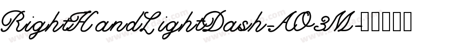 RightHandLightDash-AO3M字体转换 RightHandLightDash-AO3M字体转换