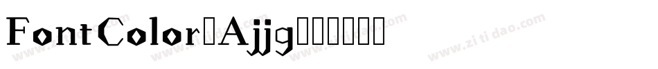 FontColor-Ajjg字体转换