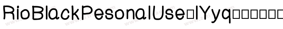 RioBlackPesonalUse-lYyq字体转换
