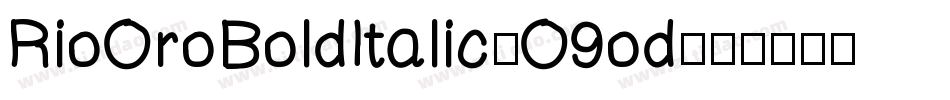 RioOroBoldItalic-O9od字体转换