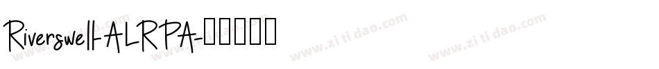 Riverswell-ALRPA字体转换
