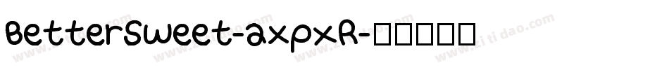 BetterSweet-axpXR字体转换