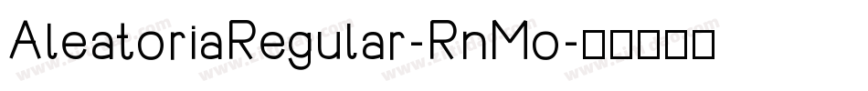 AleatoriaRegular-RnMo字体转换