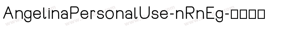 AngelinaPersonalUse-nRnEg字体转换