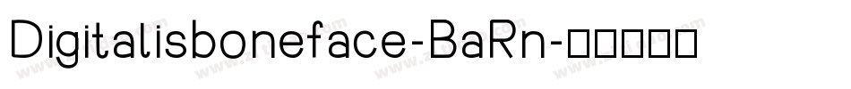Digitalisboneface-BaRn字体转换
