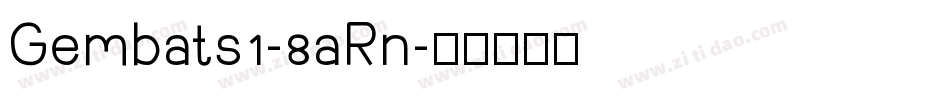 Gembats1-8aRn字体转换