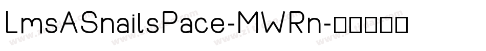 LmsASnailsPace-MWRn字体转换