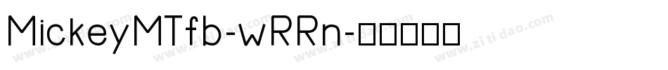 MickeyMTfb-wRRn字体转换