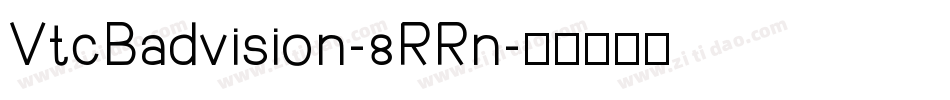 VtcBadvision-8RRn字体转换