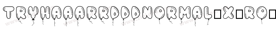 TryhaaarrdddNormal-X8Ro字体转换
