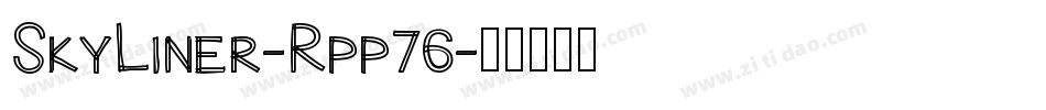 SkyLiner-Rpp76字体转换