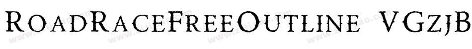 RoadRaceFreeOutline-VGzjB字体转换 RoadRaceFreeOutline-VGzjB字体转换