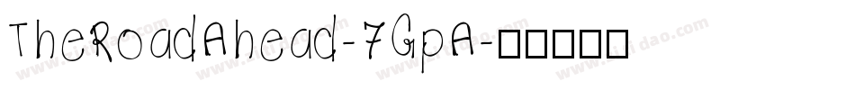 TheRoadAhead-7GpA字体转换