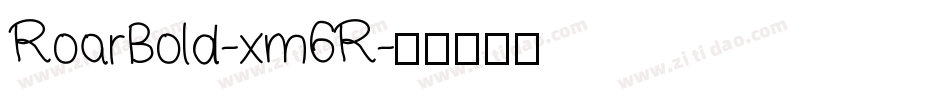 RoarBold-xm6R字体转换