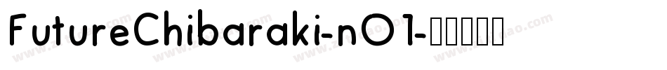 FutureChibaraki-nO1字体转换
